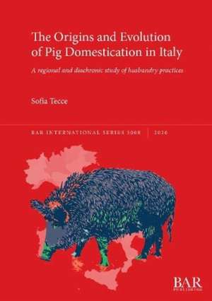 The Origins and Evolution of Pig Domestication in Italy de Sofía Tecce