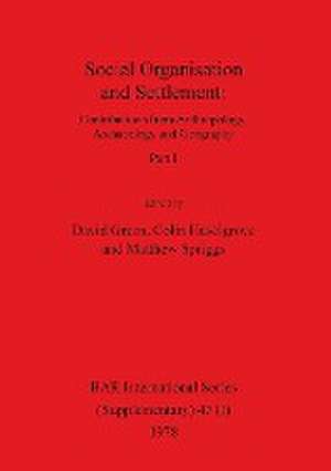 Social Organisation and Settlement, Part I de David Green