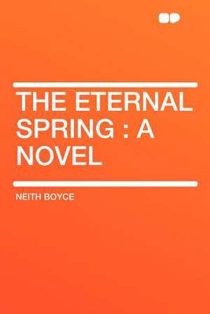 The Eternal Spring de Neith Boyce