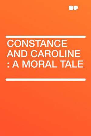 Constance and Caroline