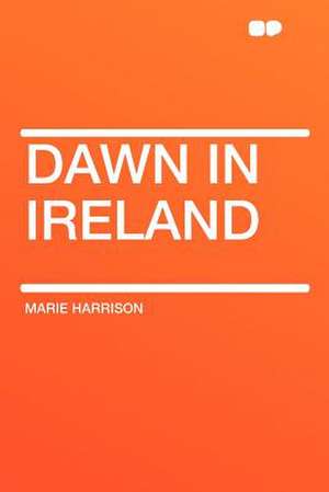 Dawn in Ireland de Marie Harrison