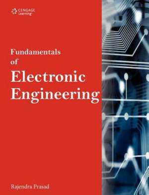 Fundamentals of Electronic Engineering de Rajendra Prasad