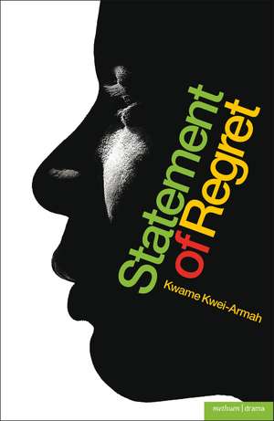 Statement of Regret de Kwame Kwei-Armah