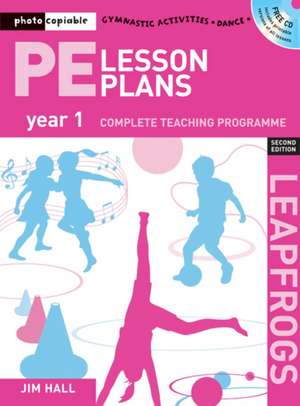 PE Lesson Plans Year 1: Photocopiable gymnastic activities, dance and games teaching programmes de Jim Hall