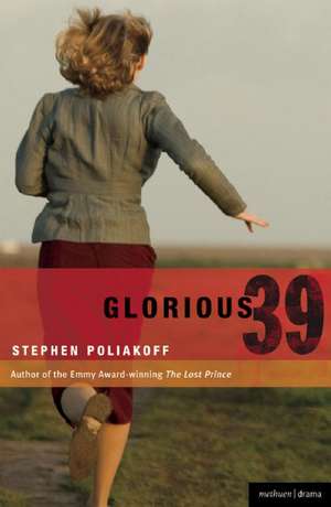 Glorious 39 de Stephen Poliakoff