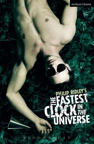 The Fastest Clock in the Universe de Philip Ridley