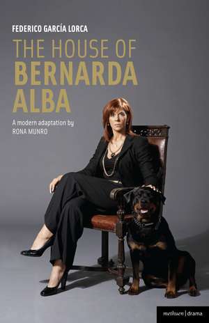 The House of Bernarda Alba: a modern adaptation de Federico Garcia Lorca