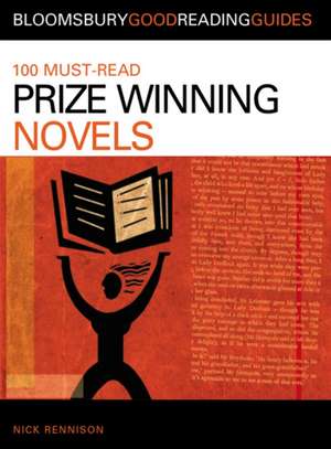 100 Must-read Prize-Winning Novels: Discover your next great read... de Nick Rennison