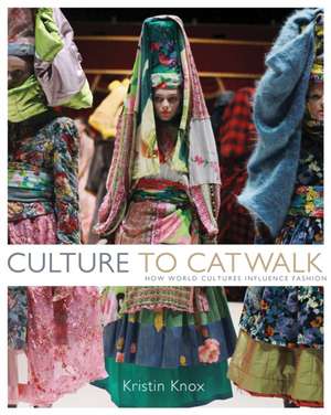 Culture to Catwalk de Kristin Knox