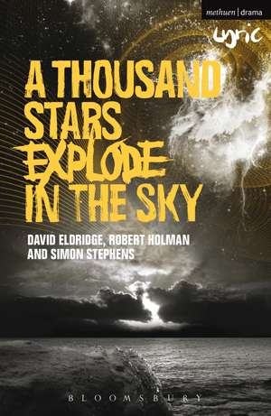 A Thousand Stars Explode in the Sky de David Eldridge