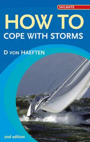 How to Cope with Storms de Dietrich Von Haeften