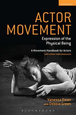 Actor Movement: Expression of the Physical Being de Vanessa Ewan