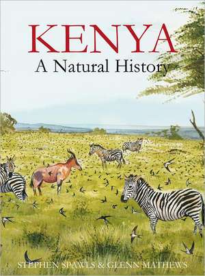 Kenya: A Natural History de Steve Spawls