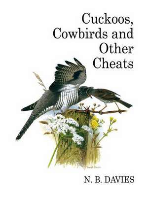 Cuckoos, Cowbirds and Other Cheats de David Quinn