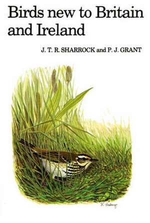 Birds New to Britain and Ireland de J. T. R. Sharrock