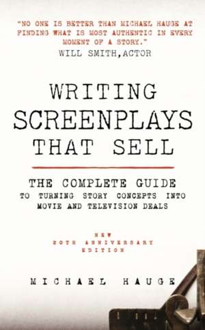 Writing Screenplays That Sell de Michael Hauge