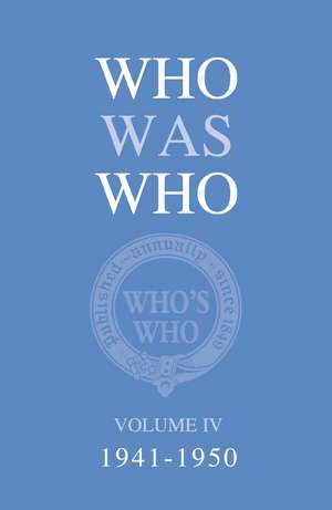 Who Was Who Volume IV (1941-1950)