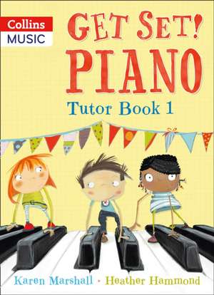 Get Set! Piano Tutor Book 1 de Heather Hammond