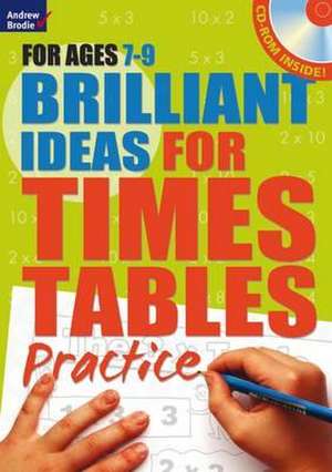 Potter, M: Brilliant Ideas for Times Tables Practice 7-9 de Molly Potter