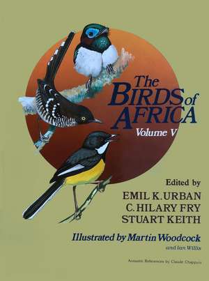 The Birds of Africa: Volume V de Emil K. Urban