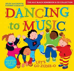 Dancing to Music - Dancing to Music: Let's Go Zudie-O: Creative Activities for Dance and Music de Helen Macgregor