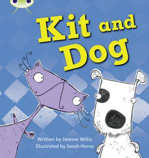 Bug Club Phonics - Phase 2 Unit 3: Kit and Dog de Jeanne Willis