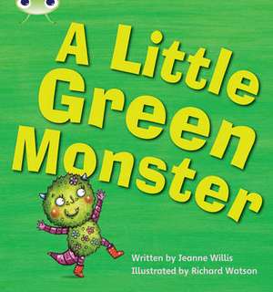 Bug Club Phonics - Phase 4 Unit 12: A Little Green Monster de Jeanne Willis