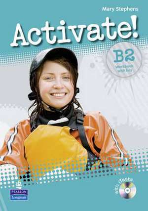 Stephens, M: Activate! B2 Workbook with Key and CD-ROM Pack de Mary Stephens