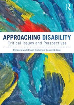 Approaching Disability: Critical issues and perspectives de Rebecca Mallett