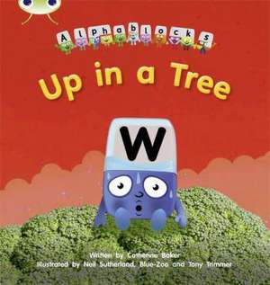 Bug Club Phonics - Phase 5 Unit 13: Up in a Tree de Catherine Baker