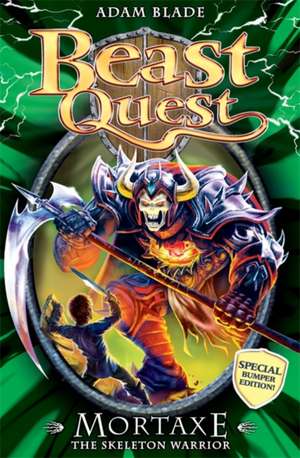 Beast Quest: Special 6: Mortaxe the Skeleton Warrior de Adam Blade