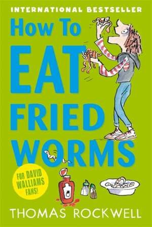 How To Eat Fried Worms de Thomas Rockwell