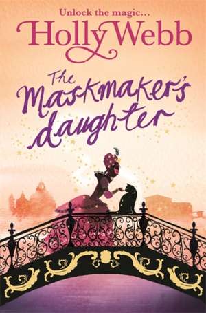 A Magical Venice story: The Maskmaker's Daughter de Holly Webb