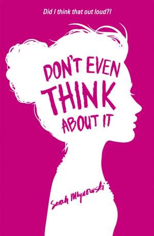 Don't Even Think About It de Sara Mlynowski