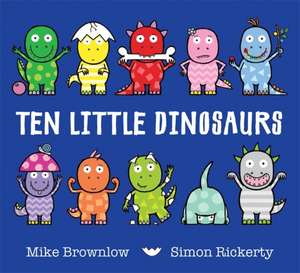 Ten Little Dinosaurs de Mike Brownlow