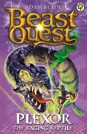 Beast Quest: Plexor the Raging Reptile de Adam Blade