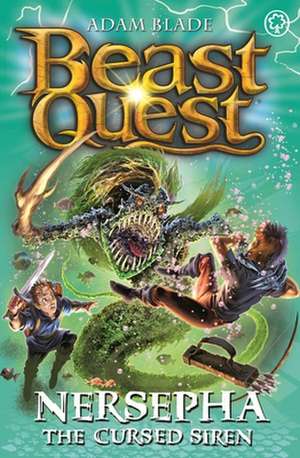 Beast Quest: Nersepha the Cursed Siren de Adam Blade