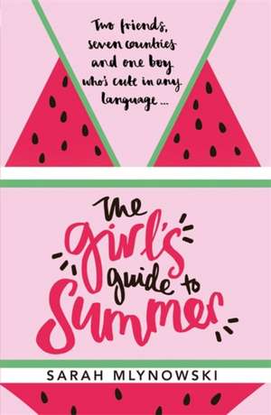 The Girl's Guide to Summer de Sarah Mlynowski