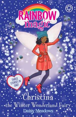 Rainbow Magic: Christina the Winter Wonderland Fairy de Daisy Meadows