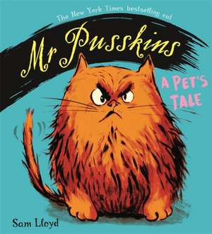 Mr Pusskins: A Pet's Tale de Sam Lloyd