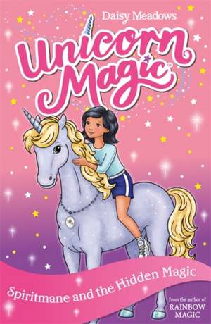 Unicorn Magic: Spiritmane and the Hidden Magic de Daisy Meadows