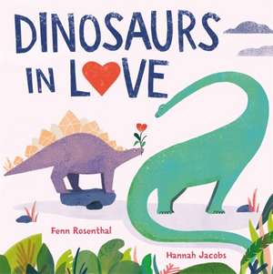 Dinosaurs in Love de Fenn Rosenthal