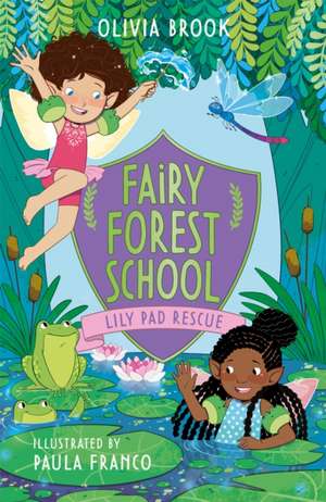 Fairy Forest School: Lily Pad Rescue de Olivia Brook