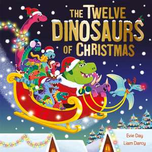 The Twelve Dinosaurs of Christmas de Evie Day