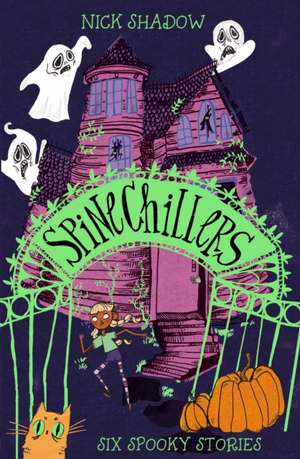 Spinechillers de Nick Shadow