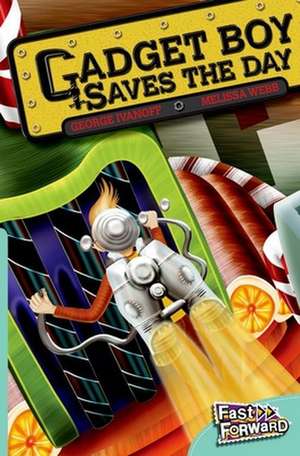 Gadget Boy Saves The Day Fast Lane Turquoise Fiction de George Ivanoff