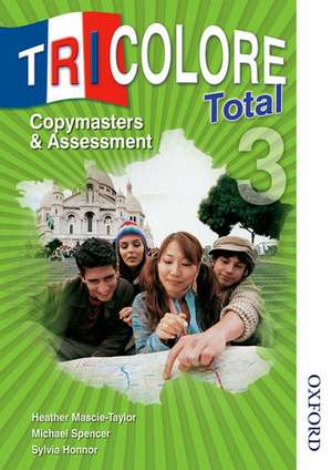 Tricolore Total 3 Copymasters and Assessment de H Mascie-Taylor