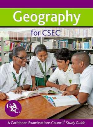 Geography for CSEC CXC A Caribbean Examinations Council Study Guide de Simon Ross