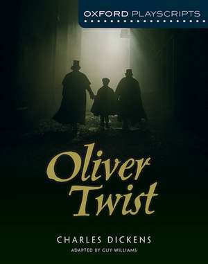 Oxford Playscripts: Oliver Twist de Guy Williams