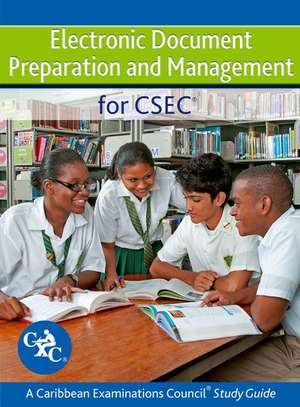 Electronic Document Preparation and Management for CSEC Study Guide de Ann Margaret Jacob